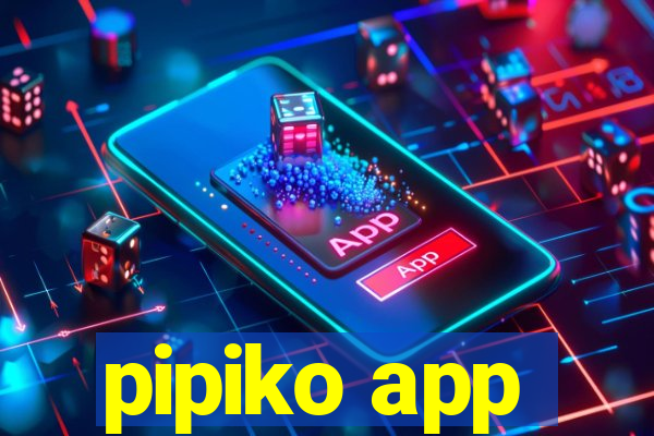 pipiko app